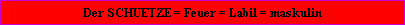 befindet sich im Zeichen =  SCHUETZE