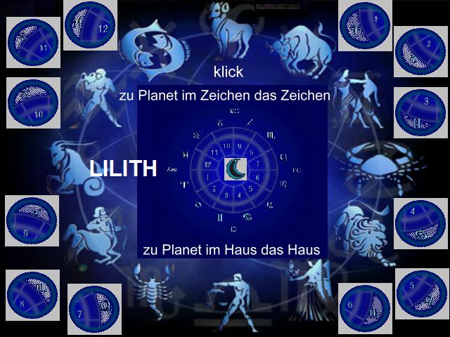 Lilith in den Zeichen und Haeusern deines Horoskopes